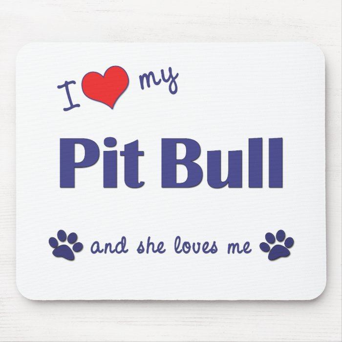 I Love My Pit Bull (Female Dog) Mouse Mat