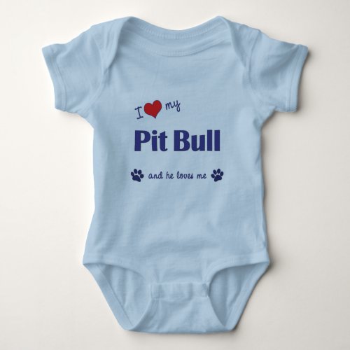 I Love My Pit Bull Male Dog Baby Bodysuit