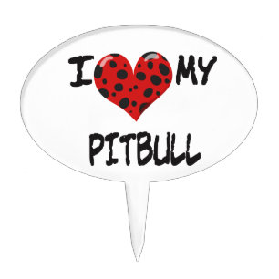 I love my Pitbull Cake Topper