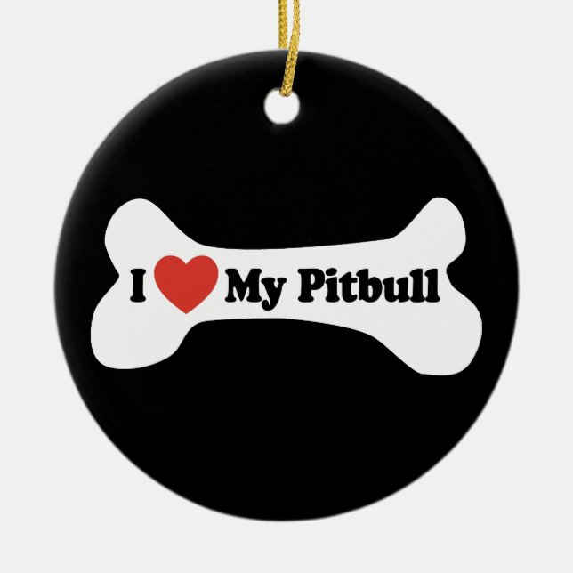 I Love My Pitbull - Dog Bone Ceramic Ornament (Front)