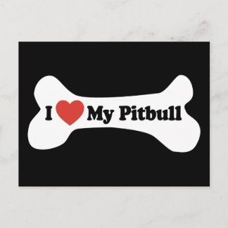 I Love My Pitbull - Dog Bone Postcard