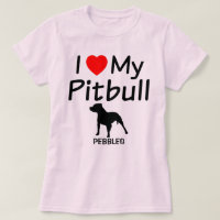 I Love My Pitbull Dog