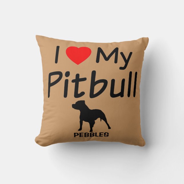 I Love My Pitbull Dog Throw Pillow (Front)