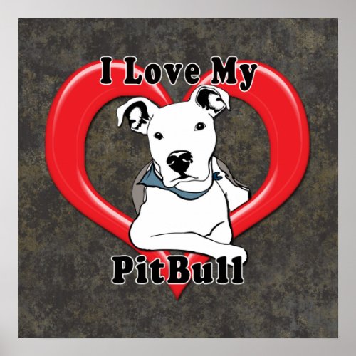 I Love My PitBull Logo Poster