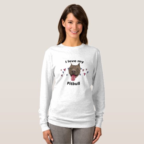 i LOVE MY PITBULL long sleeve t_shirt T_Shirt