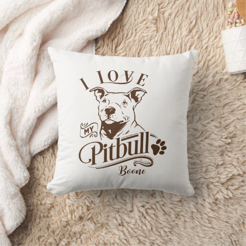 I Love My Pitbull Text Customizable Throw Pillow