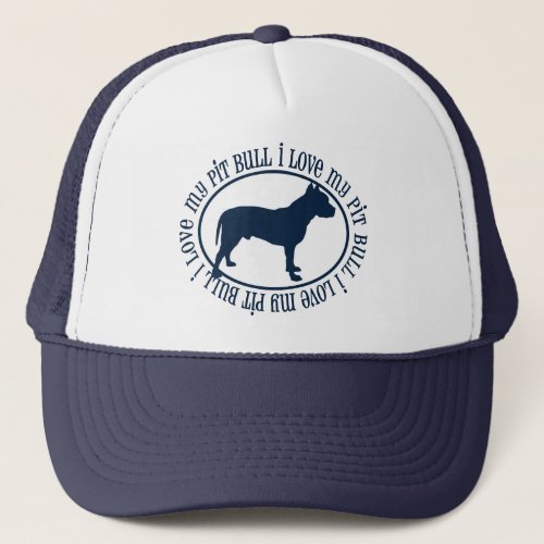 I Love My Pitbull Trucker Hat