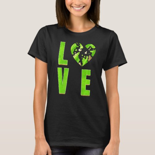 I Love My Planet I Love The Earth Day T_Shirt