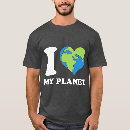 I Love My Planet Shirt Earth Day I Heart My Planet