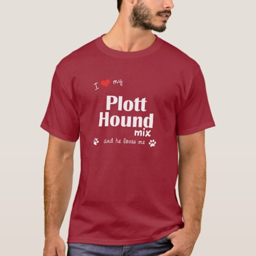 I Love My Plott Hound Mix Male Dog T_Shirt