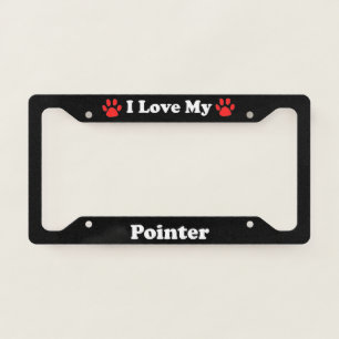 I Love My Pointer Dog License Plate Frame