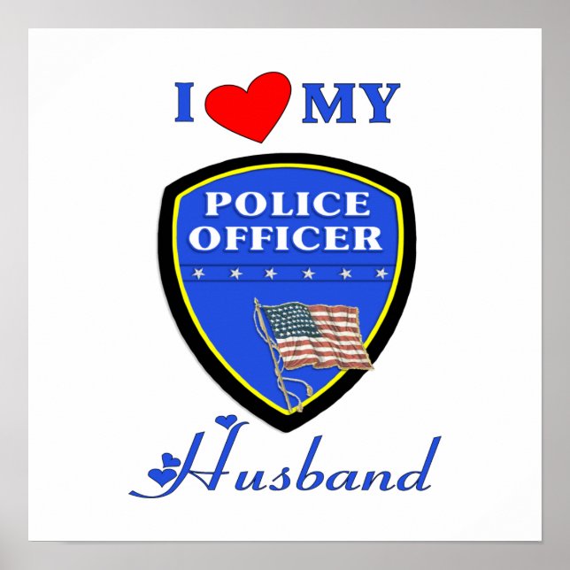 I Love My Police Husband Poster (Front)