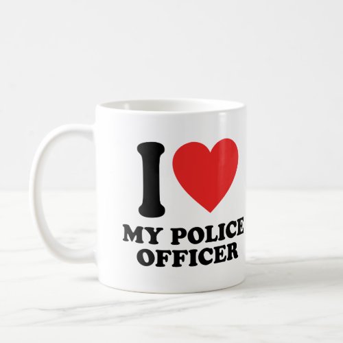 I Love My Police Officer Coffee Mug