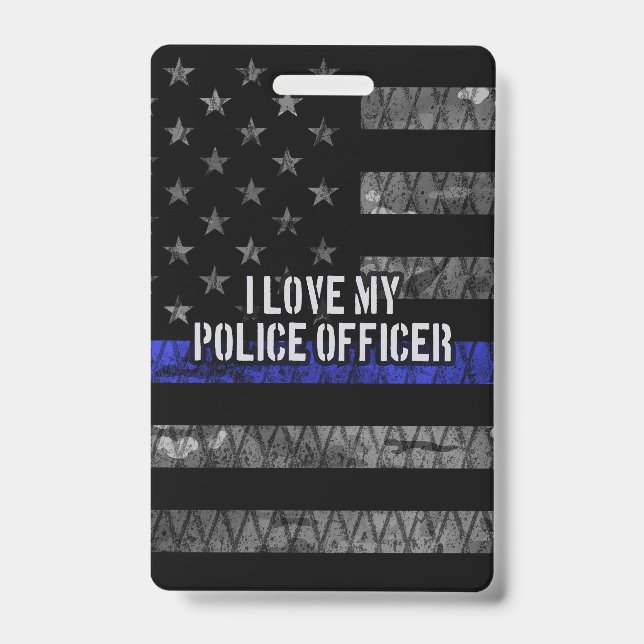 I Love My Police Officer Thin Blue Line Distressed Badge (Front)