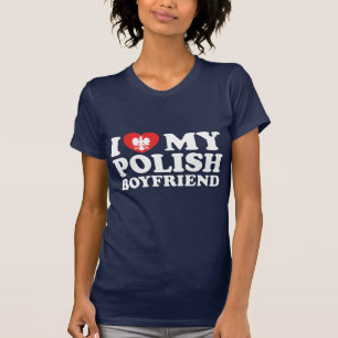 I Love My Polish Boyfriend T-Shirt