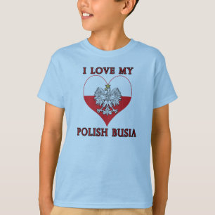 I Love My Polish Busia T-Shirt