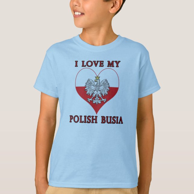 I Love My Polish Busia T-Shirt (Front)