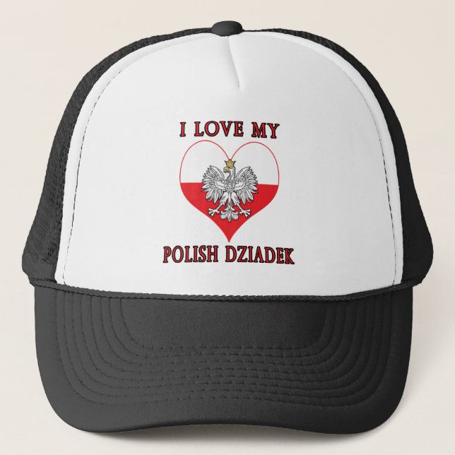 I Love My Polish Dziadek Trucker Hat (Front)