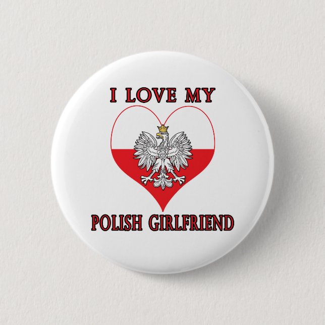 I Love My Polish Girlfriend Button (Front)
