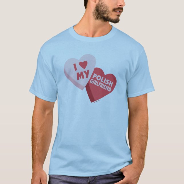 I Love My Polish Girlfriend Candy Hearts T-Shirt (Front)