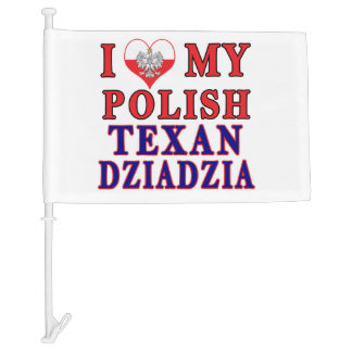 I Love My Polish Texan Dziadzia Car Flag