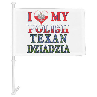 I Love My Polish Texan Dziadzia Car Flag