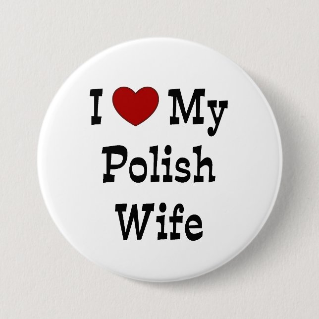 I Love My Polish Wife Button (Front)