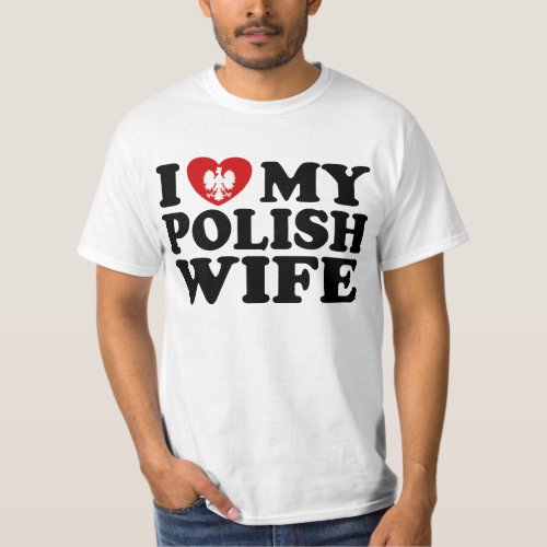 I Love My Polish Wife T_Shirt