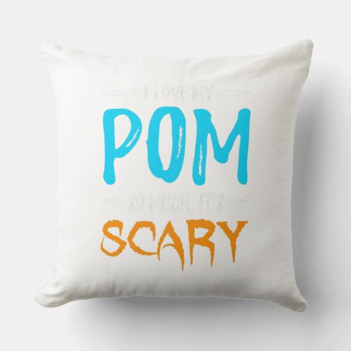 I Love My Pom Pomeranian Dog Mom Scary Halloween Throw Pillow