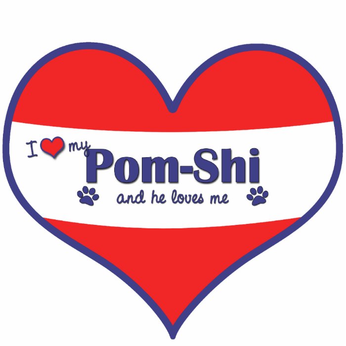 I Love My Pom Shi (Male Dog) Acrylic Cut Outs