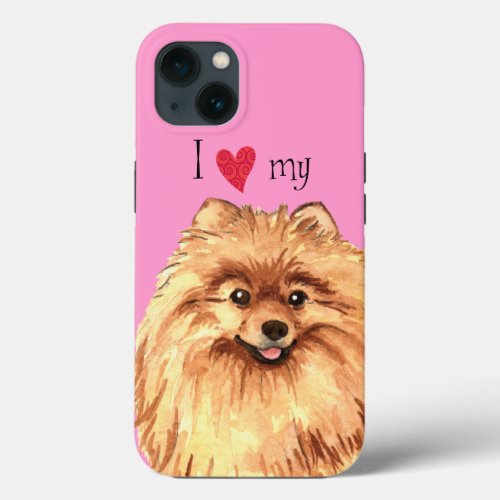 I Love my Pomeranian iPhone 13 Case