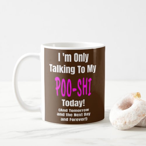 I Love My POO SHI Dog Quote Owner Gift Mom Dad Coffee Mug