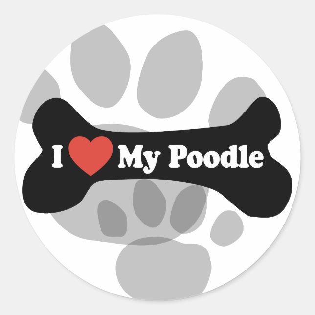 I Love My Poodle - Dog Bone Classic Round Sticker (Front)