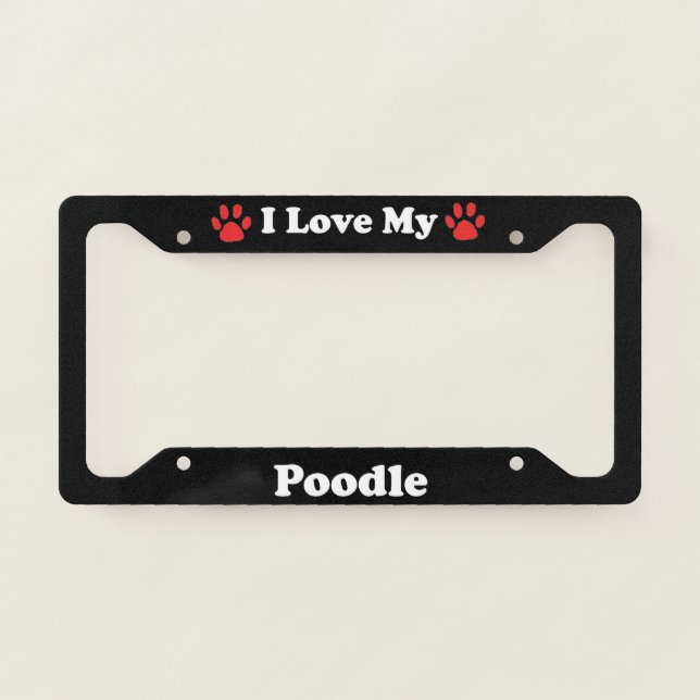 I Love My Poodle Dog License Plate Frame (Front)
