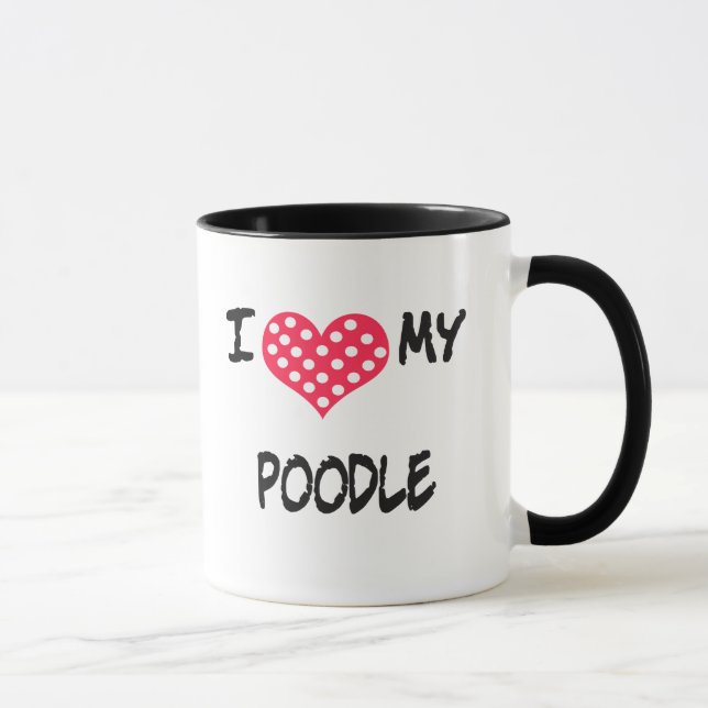I love my Poodle Mug (Right)