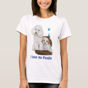 I love my Poodle T-Shirt