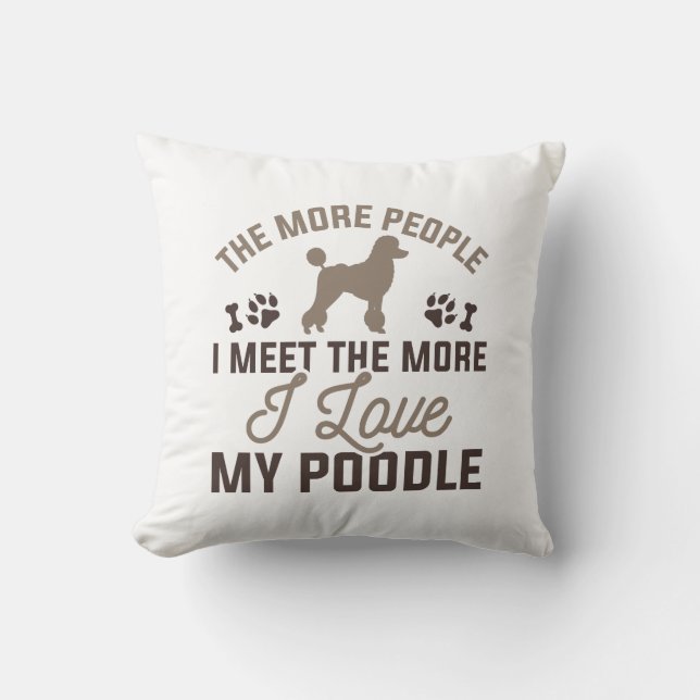 I Love My Poodle Throw Pillow (Front)