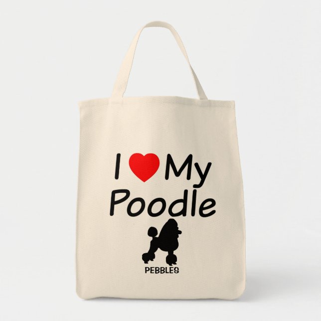 I Love My Poodle Tote Bag (Front)