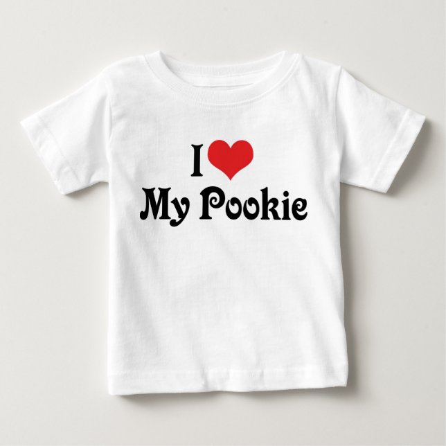 I Love My Pookie Baby T-Shirt (Front)
