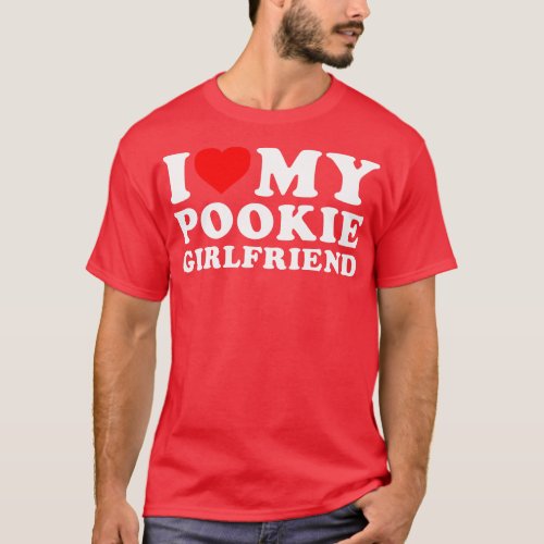 I Love My Pookie Girlfriend T_Shirt