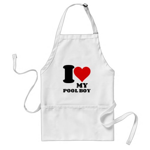 I LOVE MY POOL BOY ADULT APRON