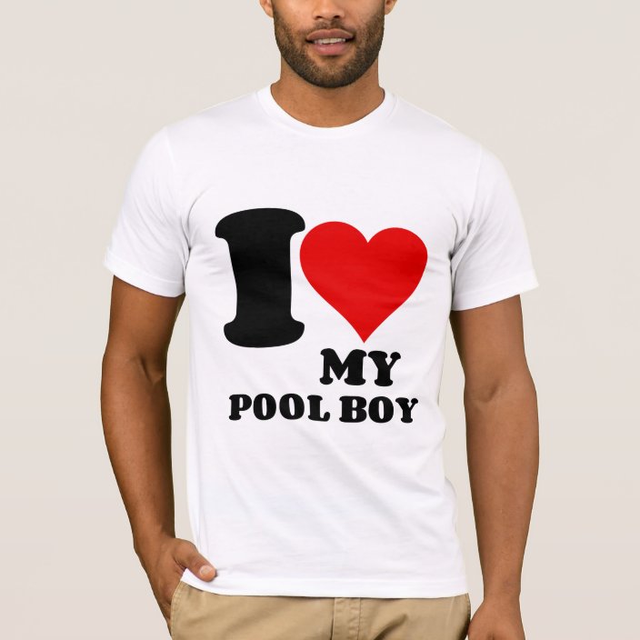 I LOVE MY POOL BOY TShirt