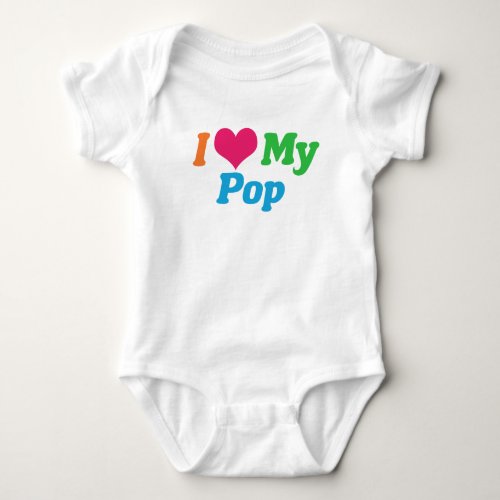 I Love My Pop Baby Bodysuit