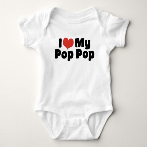 I Love My Pop Pop Baby Bodysuit