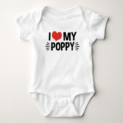 I Love My Poppy Baby Bodysuit