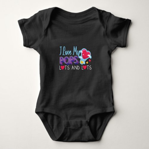 I Love My Pops Lots and Lots _ Valentine Baby Bodysuit