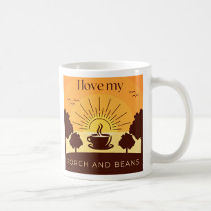 i love my porch and beans coffee quote mug