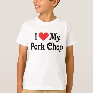 I Love My Pork Chop T-Shirt