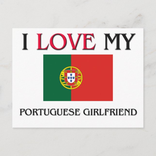 I Love My Portuguese Girlfriend Postcard (Front)