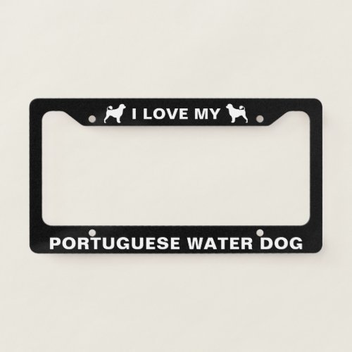 I Love My Portuguese Water Dog Custom Portie License Plate Frame